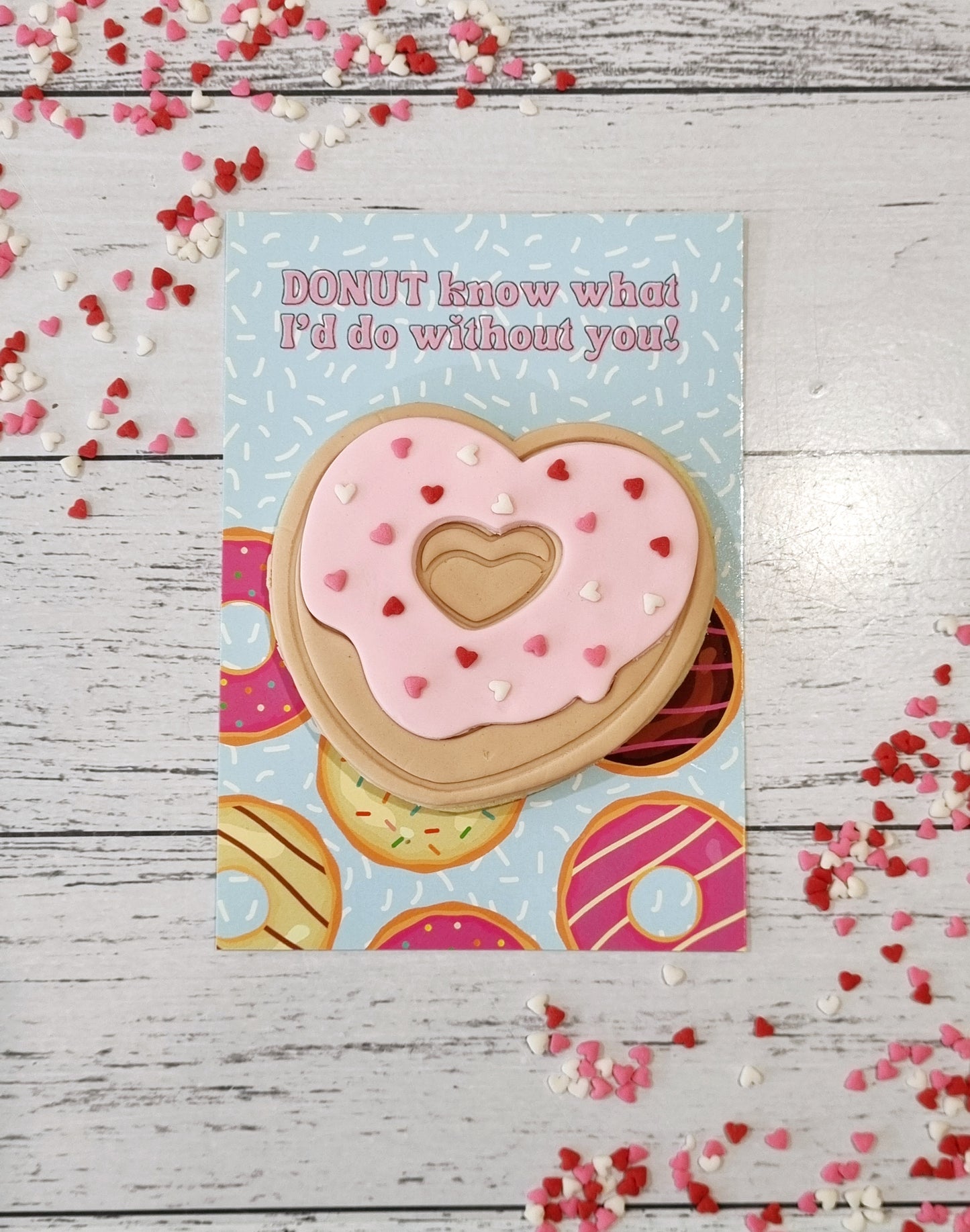 Donut Know What I'd Do Without You Cookie Card