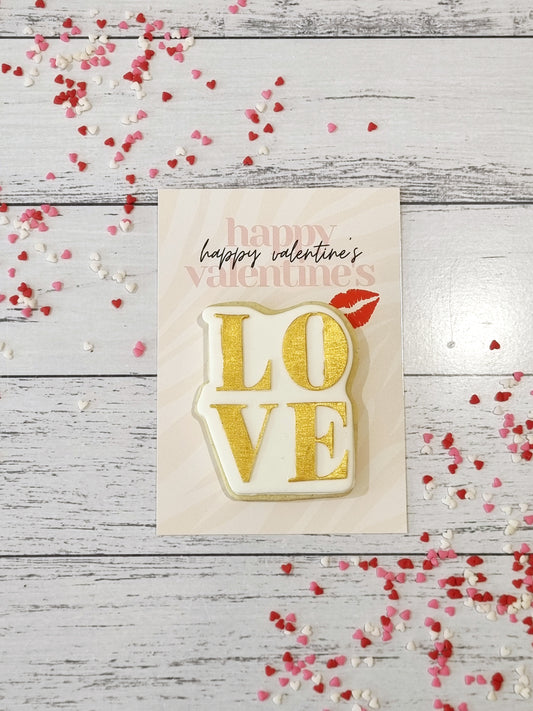 Happy Valentine's L O V E Cookie Card