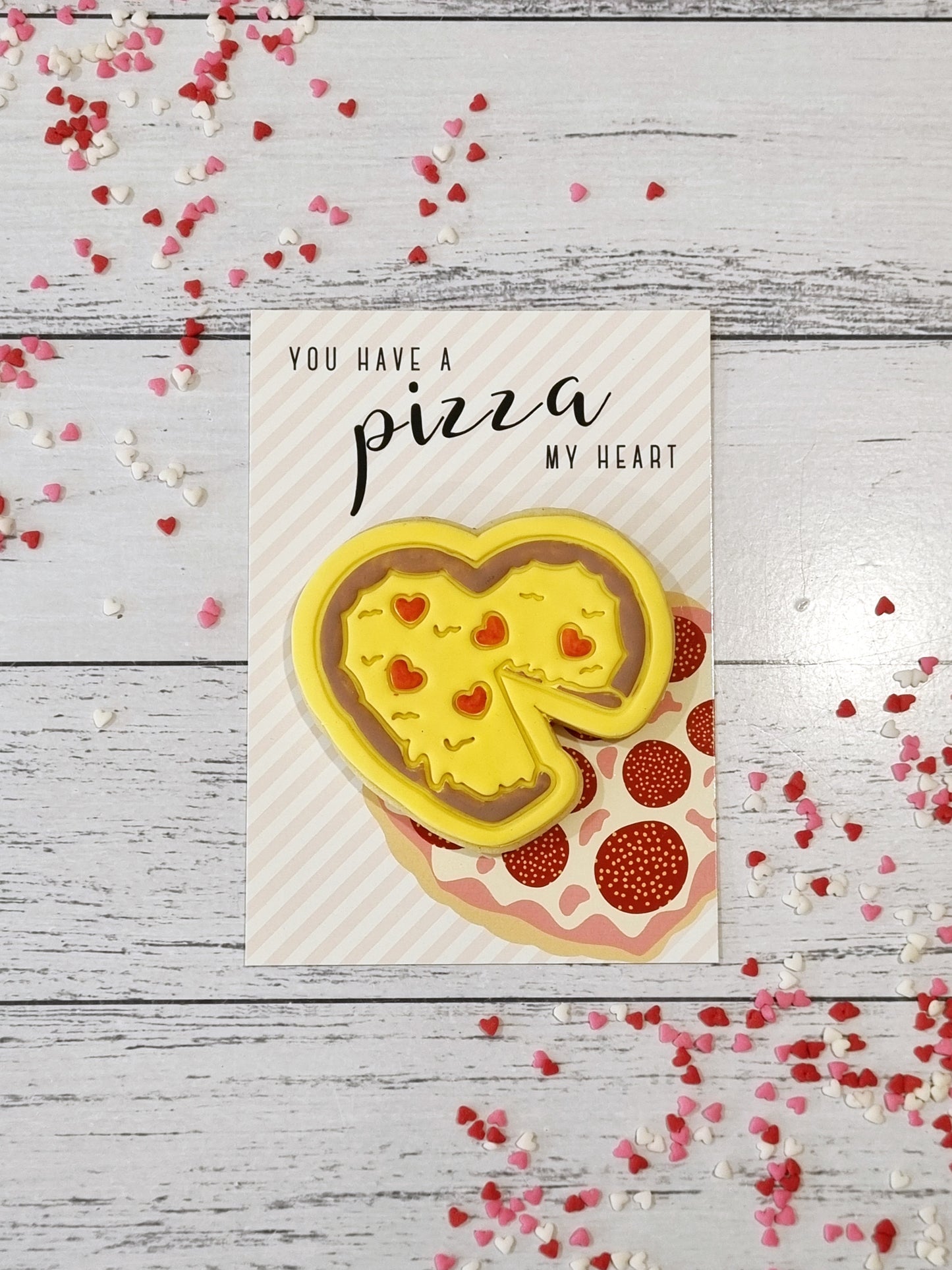 You Have A Pizza My Heart Cookie Card